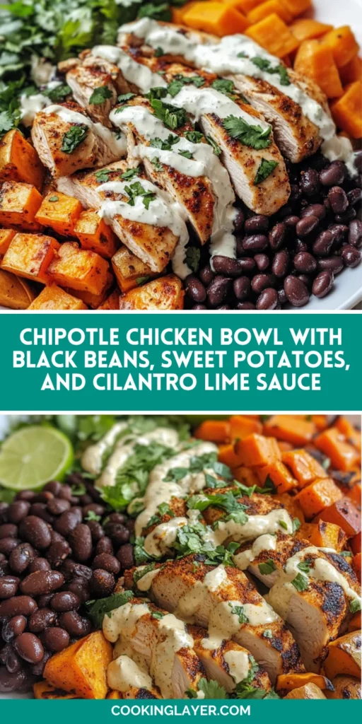 Chipotle Chicken Bowl with Black Beans, Sweet Potatoes, and Cilantro Lime Sauce
