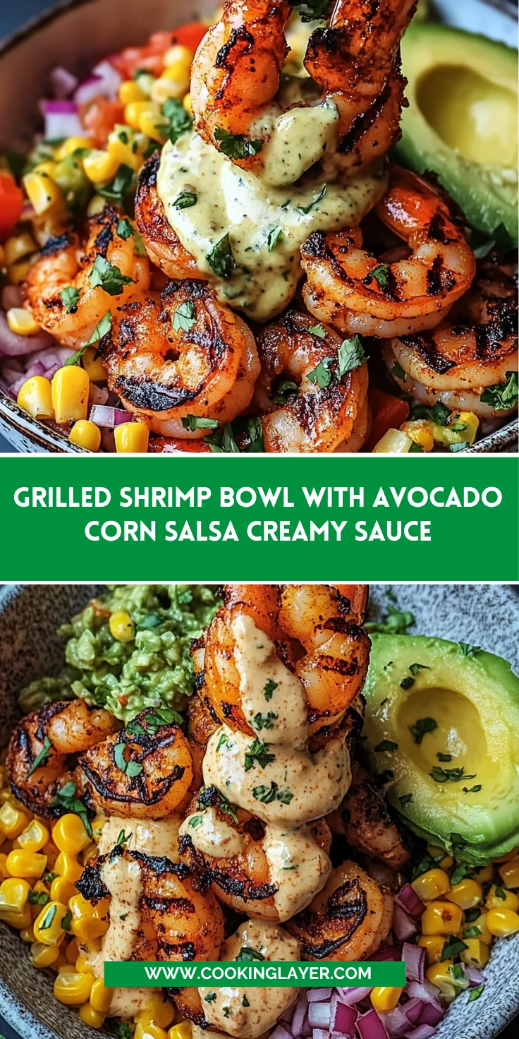Grilled Shrimp Bowl with Avocado Corn Salsa Creamy Sauce